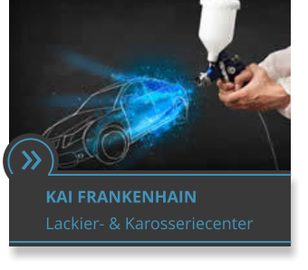  KAI FRANKENHAIN Lackier- & Karosseriecenter