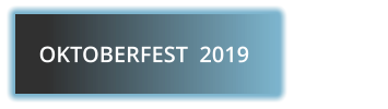OKTOBERFEST  2019