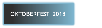 OKTOBERFEST  2018