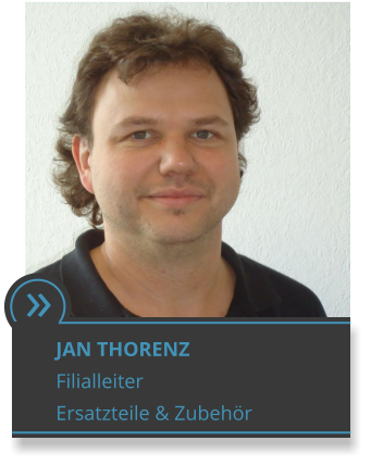  JAN THORENZ Filialleiter Ersatzteile & Zubehr